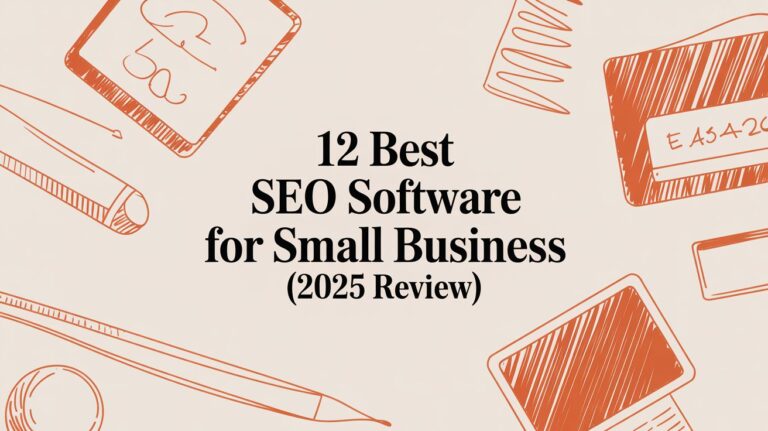 12 Best SEO Software for Small Business (2025 Review)